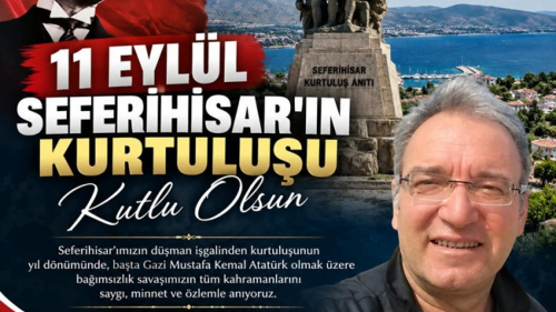 SEFERİHİSAR’IN KURTULUŞU KUTLU OLSUN