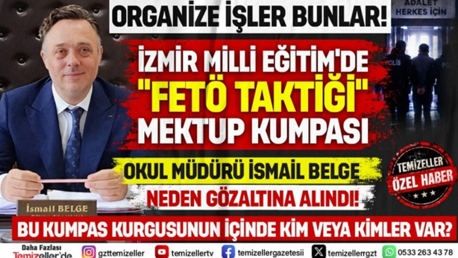 İZMİR İL MİLLİ EĞİTİM'DE "FETÖ TAKTİĞİ" MEKTUP KUMPASI!