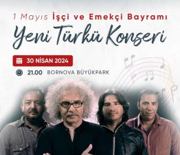 Bornovalılar 1 Mayıs’ı Yeni Türkü konseriyle kutlayacak