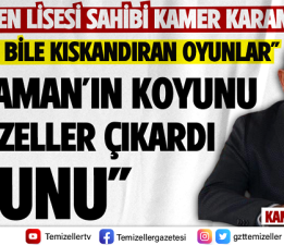 “KARAMAN’IN KOYUNU TEMİZELLER ÇIKARDI OYUNU”