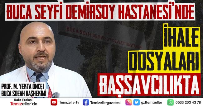 BUCA SEYFİ DEMİRSOY HASTANESİNİN İHALELERİ YARGIYA TAŞINDI