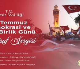 İzmir Valiliği 15 Temmuz Fotoğraf Sergisi Düzenleyecek