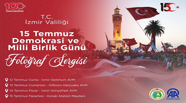 İzmir Valiliği 15 Temmuz Fotoğraf Sergisi Düzenleyecek