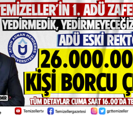 ADÜ ESKİ REKTÖRÜ OSMAN SELÇUK ALDEMİR’E 26 MİLYON TL KİŞİ BORCU ÇIKTI!