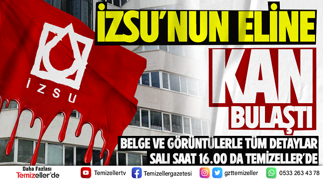 İZSU’NUN ELİNE KAN BULAŞTI!