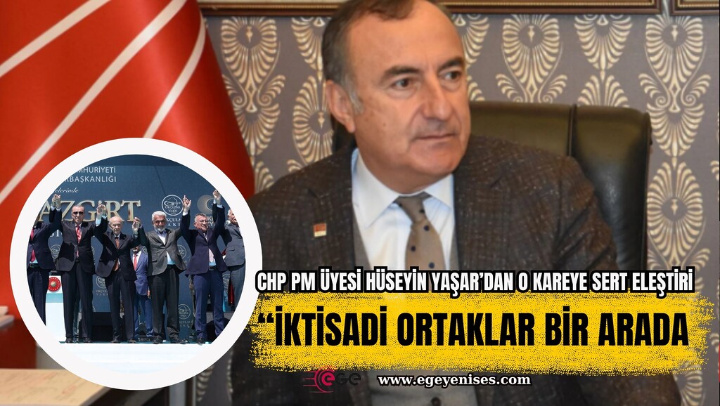 CHP PM Üyesi Hüseyin Yaşar; “İktisadi ortaklar bir arada”