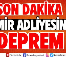 İZMİR ADLİYESİNDE DEPREM…