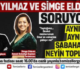 TEMİZELLER, UTKU YILMAZ VE SİMGE ELDENİZ’E SORUYOR…