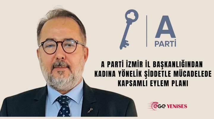 A Parti İzmir İl Başkanlığı kadına şiddete taviz yok eylem planı