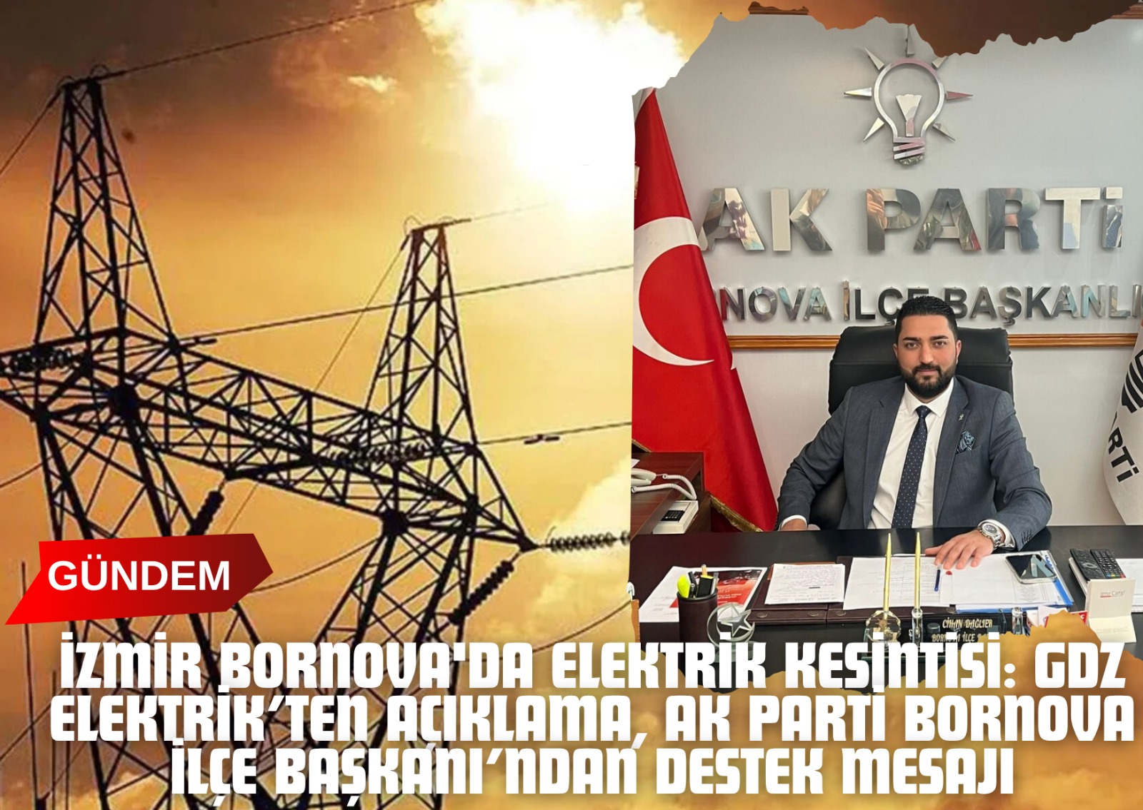 İzmir Bornova’da Elektrik Kesintisi: GDZ Elektrik’ten Açıklama, AK Parti Bornova İlçe Başkanı’ndan Destek Mesajı