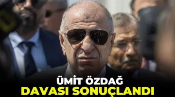 Ümit Özdağ davasında karar çıktı!