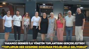 Yakamoz Derneği İlk Yönetim Toplantısını Gerçekleştirdi “Toplumun Her Kesimine Dokunan Projelerle Geliyoruz”
