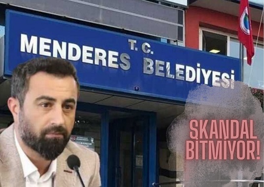 Menderes Belediyesi’nde Skandal Bitmiyor