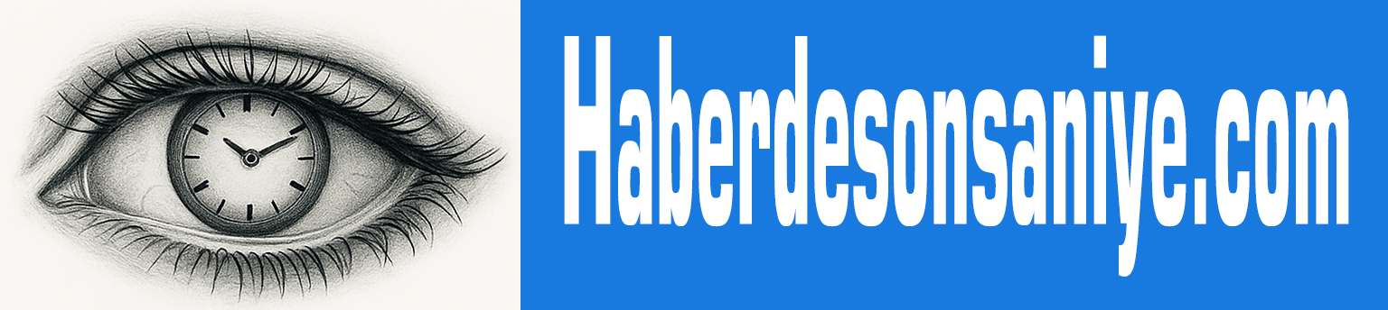 Haberde Son Saniye