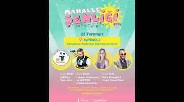 Mahalle Şenliği başlıyor