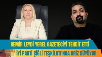 DEMİR LEYDİ YEREL GAZETECİYİ TEHDİT ETTİ
