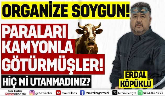 İZMİR DAMIZLIK SIĞIR YETİŞTİRİCİLERİ BİRLİĞİ’NDE ÇIRILÇIPLAK ORGANİZE SOYGUN!