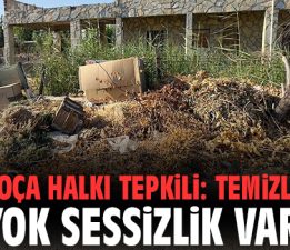 Foça halkı tepkili: Temizlik yok sessizlik var!