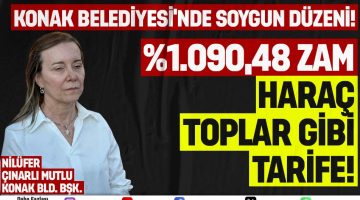 BELEDİYE DEĞİL, ORGANİZE SOYGUN ÇETESİ! KONAK’TA SOYGUN GİBİ ZAMLAR…