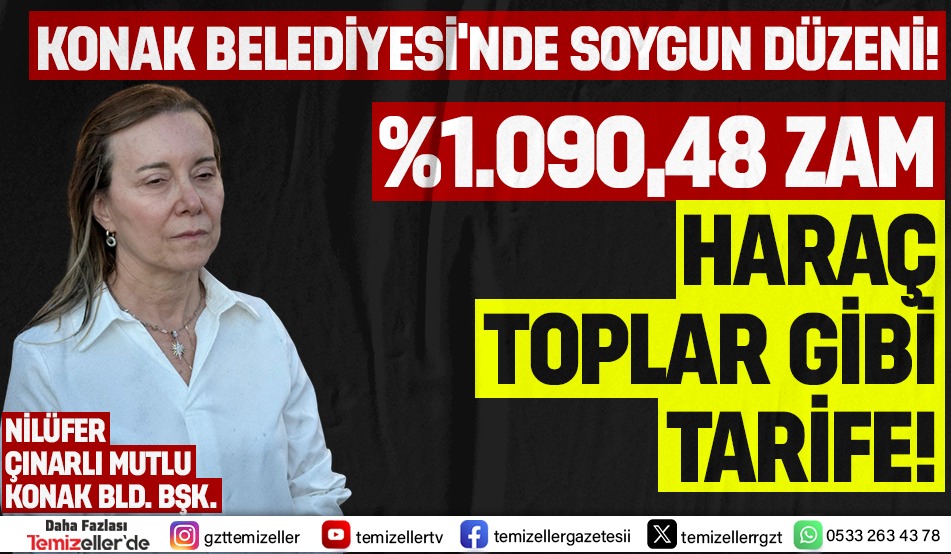 BELEDİYE DEĞİL, ORGANİZE SOYGUN ÇETESİ! KONAK’TA SOYGUN GİBİ ZAMLAR…