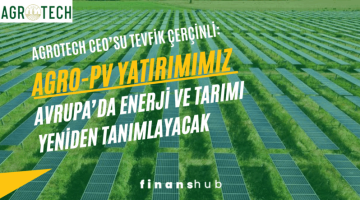 Agrotech CEO’su Tevfik ÇERÇİNLİ: “Ferrara’daki Agro-PV Yatırımımız Avrupa’da Enerji ve Tarımı Yeniden Tanımlayacak”