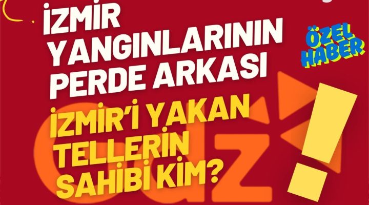 İzmir Yangınlarının Perde Arkası ve Hesap Zamanı