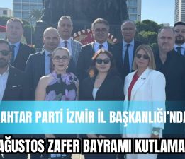 Anahtar Parti İzmir İl Başkanlığından 30 Ağustos kutlaması!