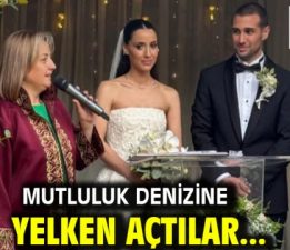 Mutluluk denizine yelken açtılar…