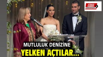 Mutluluk denizine yelken açtılar…