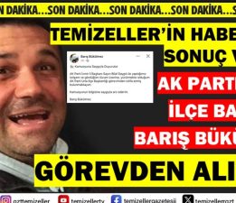 TEMİZELLER’İN HABERLERİ SONUÇ VERDİ