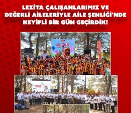 Lezita “Aile Şenliği”nde Çalışanları ve Ailelerine Unutulmaz Bir Gün Yaşattı
