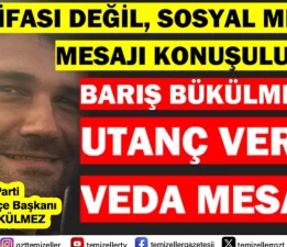 BARIŞ BÜKÜLMEZ PARTİSİNİ KRİZE SÜRÜKLEDİ, VEDA MESAJINDA BİLE NANKÖRLÜĞÜNÜ SAKLAMADI!
