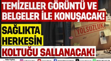 TEMİZELLER BELGELERİ AÇIKLIYOR