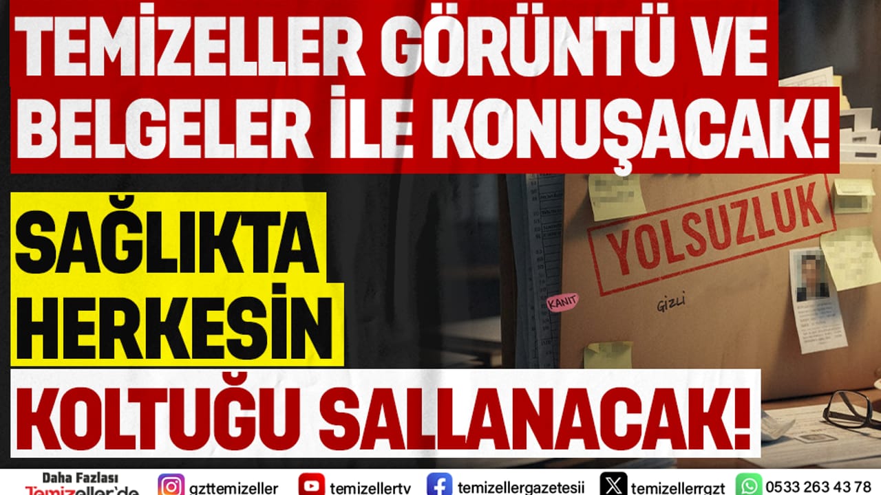 TEMİZELLER BELGELERİ AÇIKLIYOR