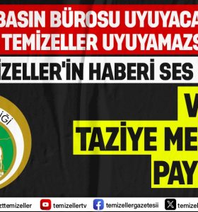 TEMİZELLER’İN HABERİ SES GETİRDİ: VALİLİK TAZİYE MESAJINI YAYINLADI!