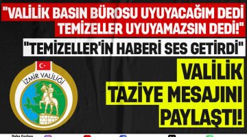 TEMİZELLER’İN HABERİ SES GETİRDİ: VALİLİK TAZİYE MESAJINI YAYINLADI!