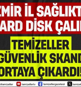 TEMİZELLER’İN İZMİR İL SAĞLIK DOSYASI İZMİR’İN GÜNDEMİ SARSMAYA DEVAM EDİYOR…