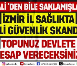 “CUMA 16:00’DA İZMİR İL SAĞLIK MÜDÜRLÜĞÜ’NDE KIYAMET KOPACAK!”