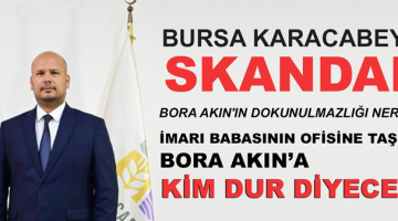 Karacabey’de Deprem! AK Parti’nin Bile İstemediği Mimar Bora Akın Skandalı Büyüyor