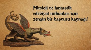 Sanatın ve edebiyatın odağında efsanevî bir simge: Ejderha