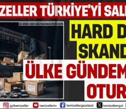 TEMİZELLER’İN “241 HARD DİSK ÇALINMIŞ” HABERİ TÜRKİYE’Yİ SALLADI!