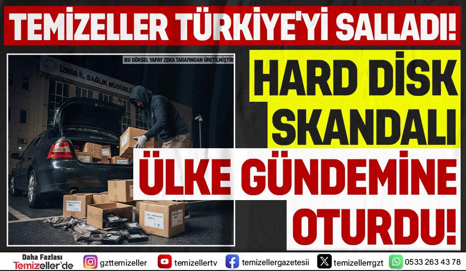 TEMİZELLER’İN “241 HARD DİSK ÇALINMIŞ” HABERİ TÜRKİYE’Yİ SALLADI!