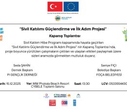 Foça’da “Sivil Katılımı Güçlendirme ve İlk Adım Projesi” Tamamlanıyor: Gençler, STK’lar ve Kamu Bir Araya Geliyor