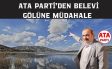 ATA PARTİ’DEN BELEVİ GÖLÜ İÇİN RESMİ BAŞVURU