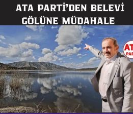 ATA PARTİ’DEN BELEVİ GÖLÜ İÇİN RESMİ BAŞVURU