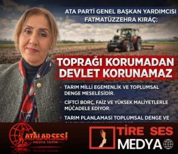 TOPRAĞI KORUMADAN DEVLET KORUNAMAZ