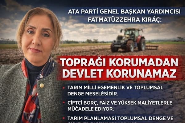 TOPRAĞI KORUMADAN DEVLET KORUNAMAZ