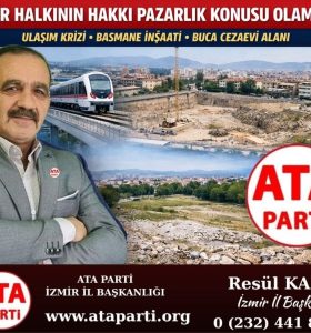 ATA PARTİ İZMİR İL BAŞKANI RESÜL KARA’DAN KAMUSAL ALAN VE ULAŞIM TEPKİSİ