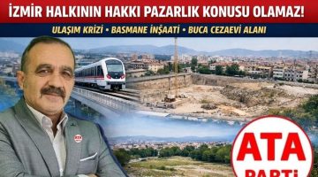 ATA PARTİ İZMİR İL BAŞKANI RESÜL KARA’DAN KAMUSAL ALAN VE ULAŞIM TEPKİSİ