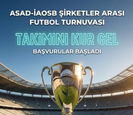 ASAD-İAOSB Şirketler Arası Futbol Turnuvası: İzmir İş Dünyasının Kalbi Sahaya İniyor!